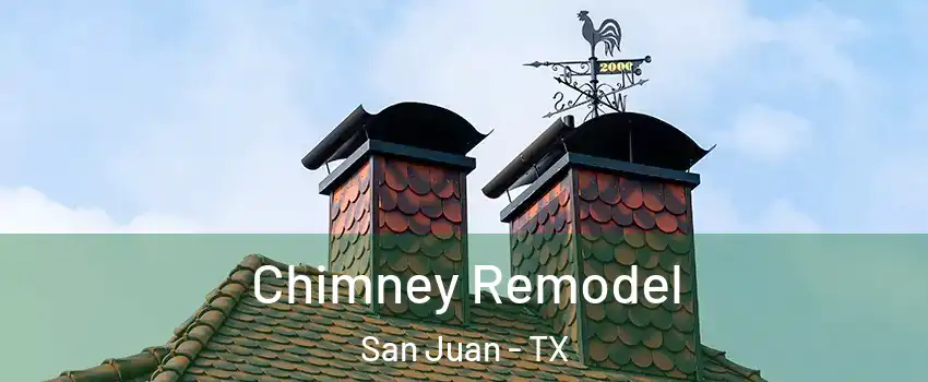  Chimney Remodel San Juan - TX