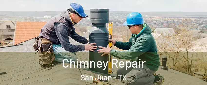  Chimney Repair San Juan - TX