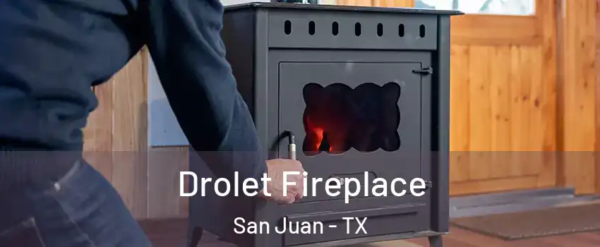  Drolet Fireplace San Juan - TX