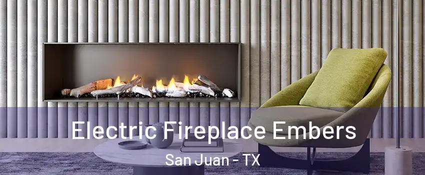  Electric Fireplace Embers San Juan - TX