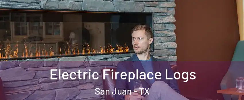  Electric Fireplace Logs San Juan - TX