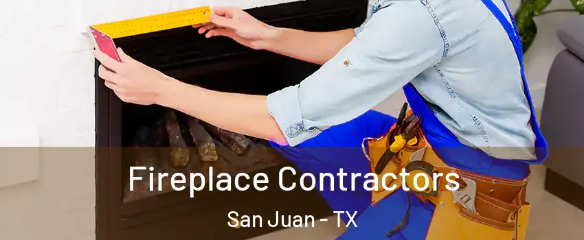  Fireplace Contractors San Juan - TX