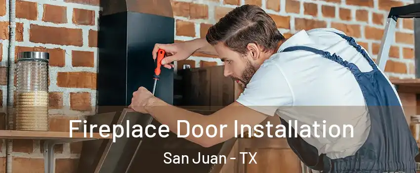  Fireplace Door Installation San Juan - TX