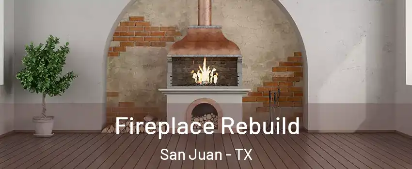  Fireplace Rebuild San Juan - TX