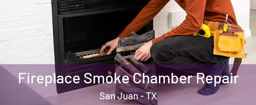  Fireplace Smoke Chamber Repair San Juan - TX