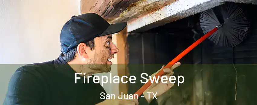  Fireplace Sweep San Juan - TX
