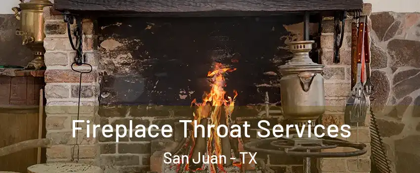  Fireplace Throat Services San Juan - TX