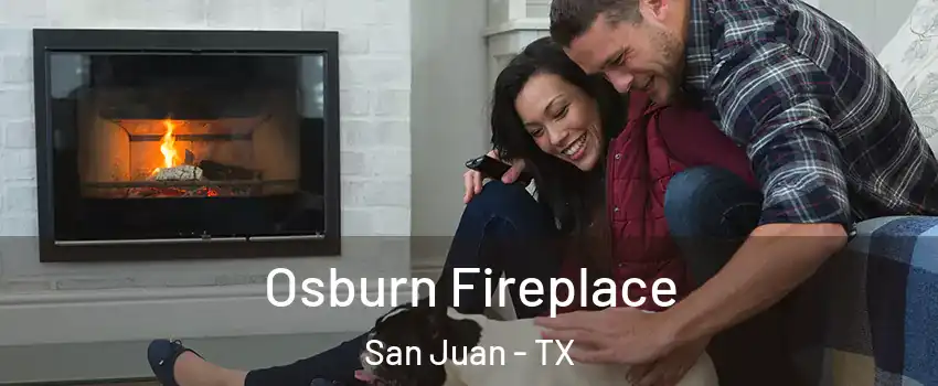  Osburn Fireplace San Juan - TX