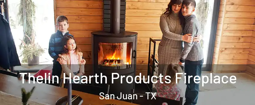 Thelin Hearth Products Fireplace San Juan - TX