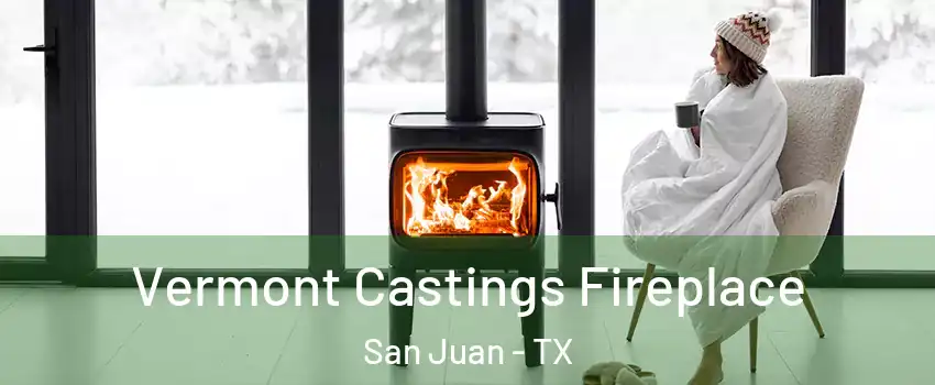  Vermont Castings Fireplace San Juan - TX